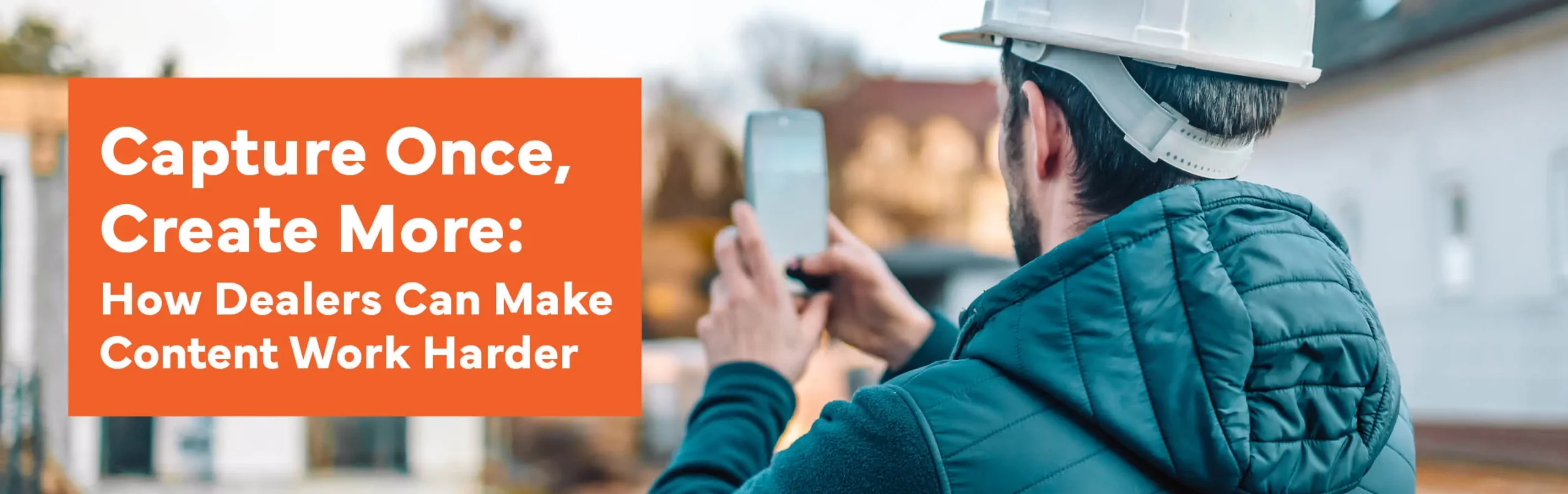 Capture Once Create More Article Header
